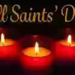 11am Sunday 2nd. November - All Saints Sunday